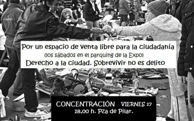 Sobrevivir no es delito.  Derecho a la ciudad.  17 de Marzo, 18 h. Plaza del Pilar.